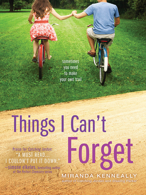 Title details for Things I Can't Forget by Miranda Kenneally - Wait list